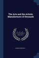 The Arts and the Artistic Manufactures of Denmark, Boutell Charles