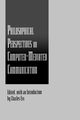 Philosophical Perspectives on Computer-Mediated Communication, 