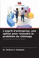 L'esprit d'entreprise, une option pour rsoudre le probl?me du chmage, Aladejebi Dr. Olufemi A.