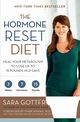 Hormone Reset Diet, The, Gottfried Sara Szal