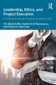 Leadership, Ethics, and Project Execution, Griffis F.H. (Bud)