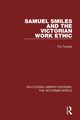 Samuel Smiles and the Victorian Work Ethic, Travers Tim