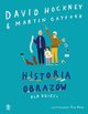 Historia obrazw dla dzieci, Hockney David, Gayford Martin