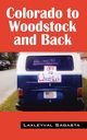 Colorado to Woodstock and Back, Sagasta Laxleyval