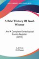 A Brief History Of Jacob Wismer, Fretz A. J.