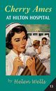 Cherry Ames at Hilton Hospital, Wells Helen