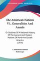 The American Nations V1, Generalities And Annals, Rafinesque Constantine Samuel