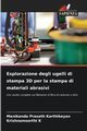 Esplorazione degli ugelli di stampa 3D per la stampa di materiali abrasivi, Karthikeyan Manikanda Prasath