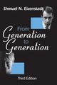 From Generation to Generation, Eisenstadt Shmuel N.