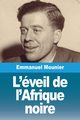 L'veil de l'Afrique noire, Mounier Emmanuel