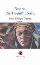 Noora, die Traumhterin, Opper Rudi-Philipp