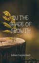 In the Shade of Growth, Carmichael Julian