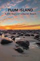 Plum Island; 4,000 Years on a Barrier Beach, Sargent William