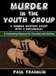 Murder in the Youth Group, Franklin Paul