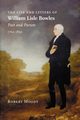 The Life and Letters of William Lisle Bowles, Poet and Parson, 1762-1850, Moody Robert