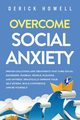 Overcome Social Anxiety, Howell Derick