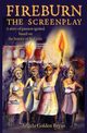 Fireburn the Screenplay, Bryan Angela Golden