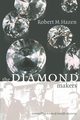 The Diamond Makers, Hazen Robert M.