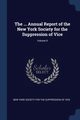 The ... Annual Report of the New York Society for the Suppression of Vice; Volume 9, New York Society For The Suppression Of