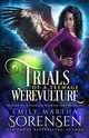 Trials of a Teenage Werevulture, Sorensen Emily Martha