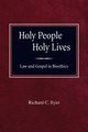Holy People Holy Lives, Eyer Richard C.