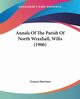 Annals Of The Parish Of North Wraxhall, Wilts (1906), Harrison Francis