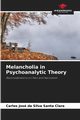 Melancholia in Psychoanalytic Theory, da Silva Santa Clara Carlos Jos