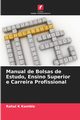 Manual de Bolsas de Estudo, Ensino Superior e Carreira Profissional, Kamble Rahul K