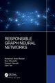 Responsible Graph Neural Networks, Abdel-Basset Mohamed