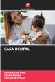 CASA DENTAL, Shaji Ruthuparna