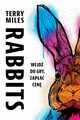 Rabbits, Miles Terry