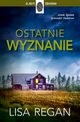 Ostatnie wyznanie Josie Quinn 4, Regan Lisa