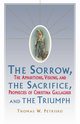 Sorrow, the Sacrifice, and the Triumph, Petrisko Thomas W.