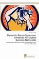Dynamic Reconfiguration Methods for Active Camera Networks, Nolting Michael