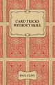 Card Tricks Without Skill, Clive Paul