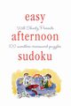 Will Shortz Presents Easy Afternoon Sudoku, Shortz Will