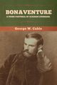 Bonaventure, Cable George W.