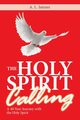 The Holy Spirit Calling, Istener A. L.