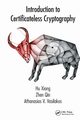 Introduction to Certificateless Cryptography, Xiong Hu