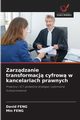 Zarzdzanie transformacj cyfrow w kancelariach prawnych, FENG David