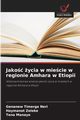 Jako ycia w miecie w regionie Amhara w Etiopii, Neri Genanew  Timerga