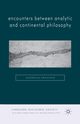 Encounters between Analytic and Continental Philosophy, Vrahimis A.