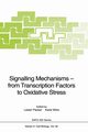 Signalling Mechanisms - from Transcription Factors to Oxidative Stress, 