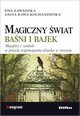 Magiczny wiat bani i bajek, Zawadzka Ewa, Rawa-Kochanowska Anita