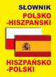 Sownik polsko-hiszpaski hiszpasko-polski, 