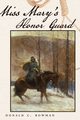 Miss Mary's Honor Guard, Bowman Donald C.