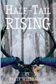 Half-Tail Rising, Wirebaugh Brett