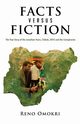 Facts Versus Fiction, Omokri Reno