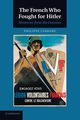 The French Who Fought for Hitler, Carrard Philippe