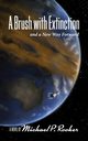 A Brush with Extinction and a New Way Forward, Rooker Michael P